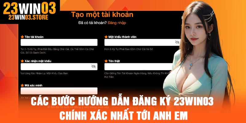 Các bước hướng dẫn đăng ký 23Win03 chính xác nhất tới anh em