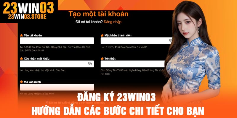 Đăng Ký 23Win03 – Hướng Dẫn Các Bước Chi Tiết Cho Bạn